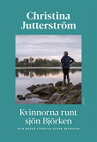 Omslagsbild för Kvinnorna runt sjön Björken : och deras längtan efter bildning