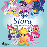 Omslagsbild för My Little Pony - Stora sagosamlingen!