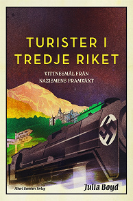 Omslagsbild för Turister i Tredje riket : Vittnesmål från nazismens framväxt
