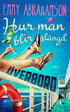 Cover for Hur man blir slängd överbord