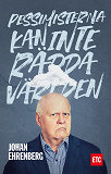 Cover for Pessimisterna kan inte rädda världen