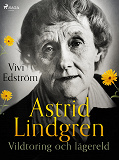 Cover for Astrid Lindgren: Vildtoring och lägereld