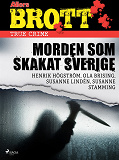 Omslagsbild för Morden som skakat Sverige