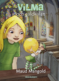 Cover for Vilma och guldkulan