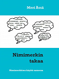 Cover for Nimimerkin takaa: Nimimerkkien käyttö somessa