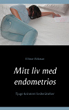 Omslagsbild för Mitt liv med endometrios: Tjugo kvinnors livsberättelser