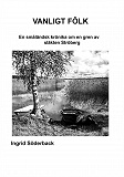 Omslagsbild för Vanligt fôlk: En småländsk krönika om en gren av släkten Ströberg