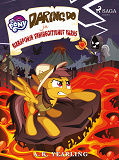 Omslagsbild för My Little Pony - Daring Do ja Maraporin vahingoittunut varas