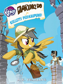 Omslagsbild för My Little Pony - Daring Do ja kielletty pilvikaupunki