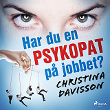 Omslagsbild för Har du en psykopat på jobbet?