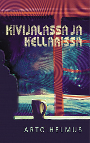Omslagsbild för Kivijalassa ja kellarissa