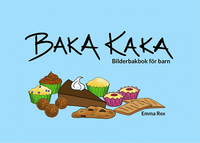 Omslagsbild för Baka kaka: Bilderbakbok för barn