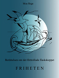 Cover for Berättelsen om det förtrollade flaskskeppet Friheten
