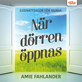 Cover for När dörren öppnas : Godnattsagor för vuxna