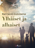 Omslagsbild för Ylhäiset ja alhaiset