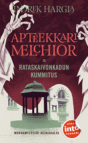 Omslagsbild för Apteekkari Melchior ja Rataskaivonkadun kummitus
