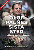 Cover for Olof Palmes sista steg : I sällskap med en mördare