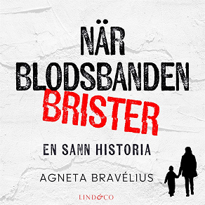 Omslagsbild för När blodsbanden brister: En sann historia