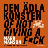 Omslagsbild för Den ädla konsten of not giving a f*ck