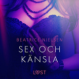 Omslagsbild för Sex och känsla - erotisk novell