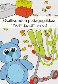 Omslagsbild för Osallisuuden pedagogiikkaa varhaiskasvatuksessa