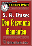 Cover for 5-minuters deckare. S. A. Duse: Den försvunna diamanten. Återutgivning av text från 1930