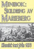 Omslagsbild för Skildring av Marieberg på Kungsholmen. Återutgivning av text från 1873
