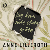 Cover for Jag kan inte sluta gråta