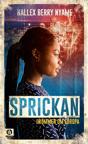 Cover for Sprickan : drömmen om Europa