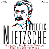 Omslagsbild för Nietzsche’s The Birth of Tragedy: From the Spirit of Music