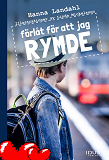 Omslagsbild för Förlåt för att jag rymde