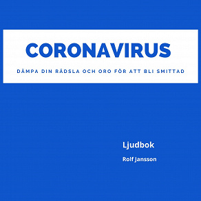Cover for Coronavirus - dämpa din rädsla och oro för att bli smittad
