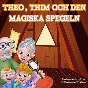 Omslagsbild för Theo, Thim och den magiska spegeln