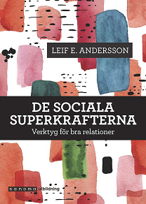 Omslagsbild för De sociala superkrafterna. Verktyg för bra relationer