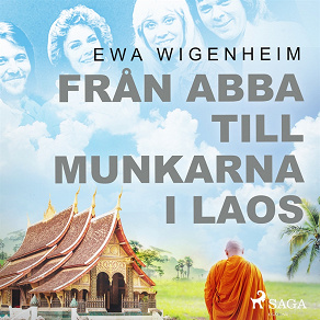 Omslagsbild för Från ABBA till munkarna i Laos