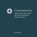 Cover for Coronavirus – overcome your fear of being infected with viruses
