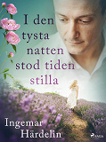 Omslagsbild för I den tysta natten stod tiden stilla