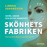 Omslagsbild för Skönhetsfabriken : följ med på en läkares resa under kniven