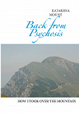 Omslagsbild för Back from Psychosis: how I took over the mountain