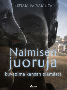 Omslagsbild för Naimisen juoruja - kuvaelma kansan elämästä
