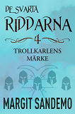 Cover for Trollkarlens märke: De svarta riddarna 4