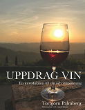 Cover for Uppdrag vin: En introduktion till vin och vinprovning