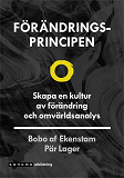 Omslagsbild för Förändringsprincipen. Skapa en kultur av förändring och omvärldsanalys