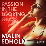 Omslagsbild för Passion in the Looking Glass - Erotic Short Story