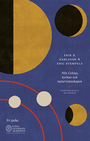 Cover for Nils Celsius : Kyrkan och naturvetenskapen