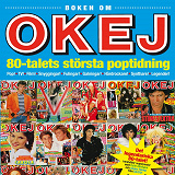 Cover for Boken om OKEJ: 80-talets största poptidning