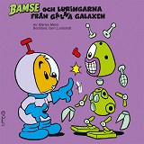 Omslagsbild för Bamse och Luringarna från Galna Galaxen