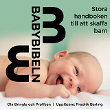 Omslagsbild för Babybibeln - Stora handboken till att skaffa barn