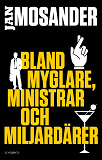 Omslagsbild för Bland myglare, ministrar och miljardärer