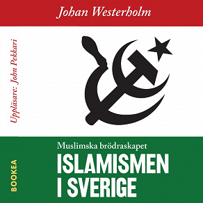 Omslagsbild för Islamismen i Sverige - Muslimska Brödraskapet